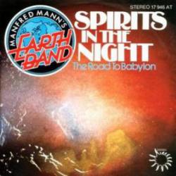 Manfred Mann's Earth Band : Spirits in the Night - The Road to Babylon